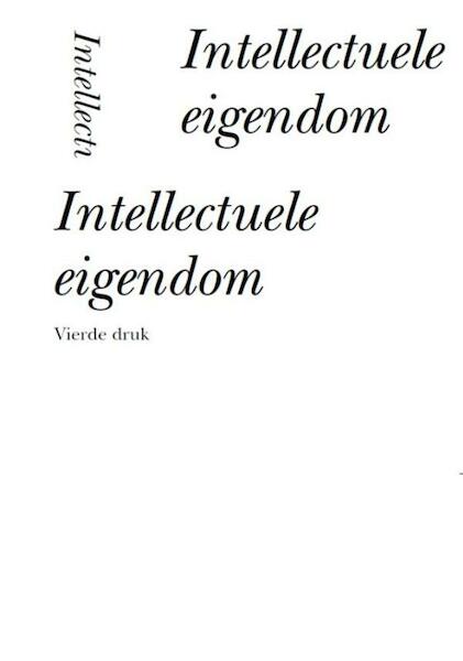 Intellectuele eigendom - (ISBN 9789013099454)