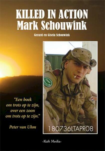 Killed in action - Mark Schouwink - Gerard Schouwink, Gisela Schouwink (ISBN 9789491061394)