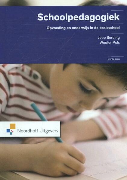 Schoolpedagogiek - Joop Berding, Wouter Pols (ISBN 9789001832872)