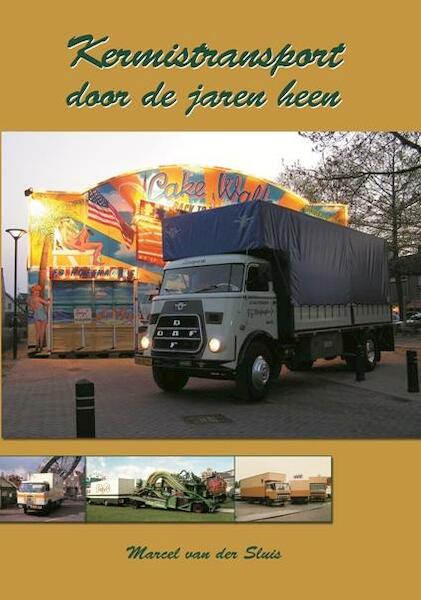 Kermistransport door de jaren heen - Marcel van der Sluis (ISBN 9789060133484)
