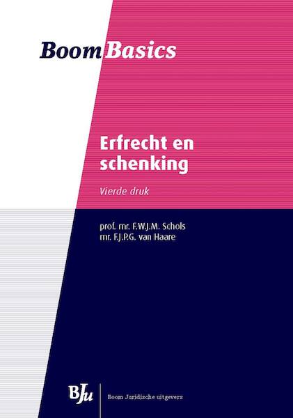 Erfrecht en schenking - F.W.J.M. Schols, F.J.P.G. van Haare (ISBN 9789462744080)