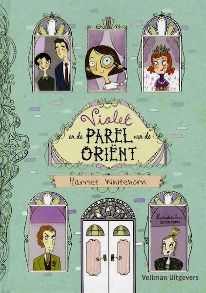 Violet en de parel van de Orient - Harriet Whitehorn (ISBN 9789048312054)