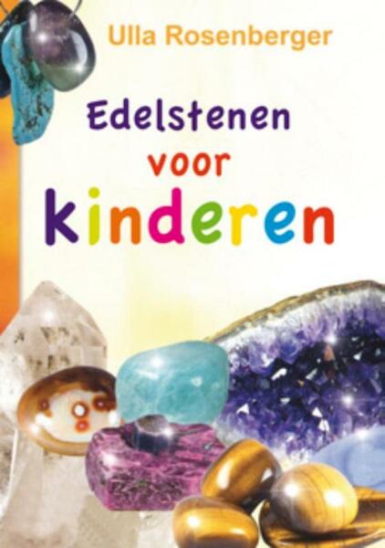 Edelstenen voor kinderen - Ulla Rosenberger (ISBN 9789075145465)