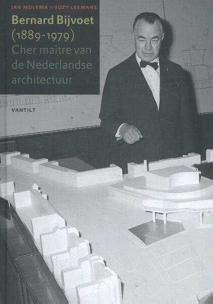 Bernard Bijvoet 1889-1979 - Jan Molema, Suzy Leemans (ISBN 9789460043185)