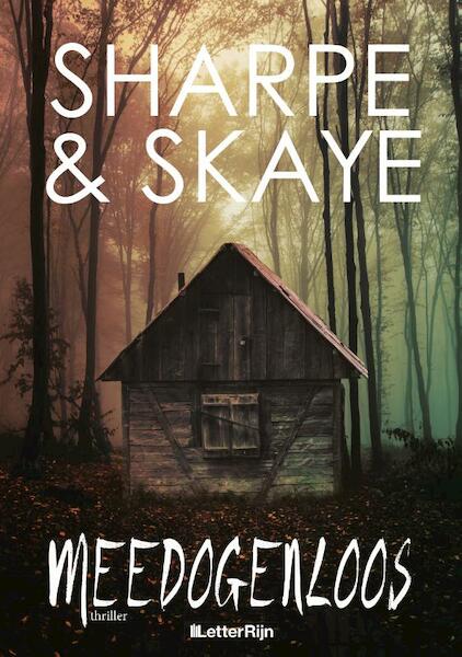 Meedogenloos - Melissa Skaye, J. Sharpe (ISBN 9789491875489)