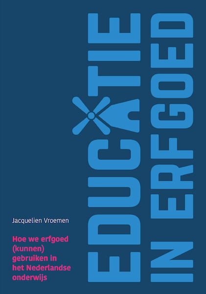 Educatie in erfgoed - Jacquelien Vroemen (ISBN 9789023256137)
