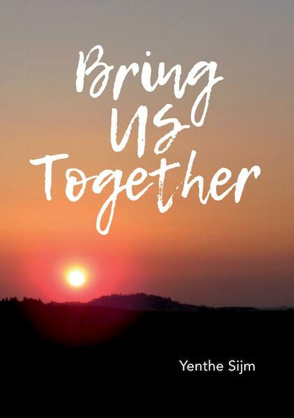 Bring us together - Yenthe Sijm (ISBN 9789048443857)