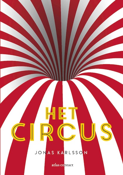 Het circus - Jonas Karlsson (ISBN 9789025448561)