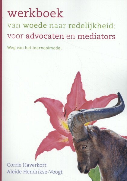 Werkboek van woede naar redelijkheid: voor advocaten en mediators - Corrie Haverkort, Aleide Hendrikse-Voogt (ISBN 9789088508820)