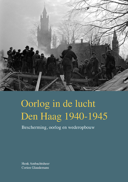 Oorlog in de lucht – Den Haag 1940-1945 - Henk Ambachtsheer, Corien Glaudemans (ISBN 9789460100864)