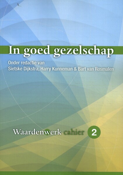 In goed gezelschap - Harry Kunneman, Sietske Dijkstra, Bart van Rosmalen (ISBN 9789088509353)