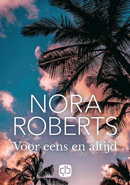 Voor eens en altijd - Nora Roberts (ISBN 9789036435680)