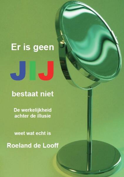 Jij bestaat niet - Roeland de Looff (ISBN 9789074276009)
