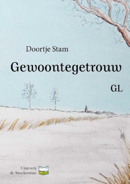 Gewoontegetrouw (GL) - Doortje Stam (ISBN 9789492817037)