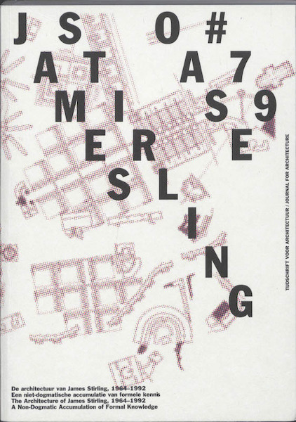 OASE 79 De architectuur van James Stirling, 1964 - 1992/ The Architecture of James Stirling, 1964 - 1992 - James Declerck, Joachim Declerck (ISBN 9789056627232)