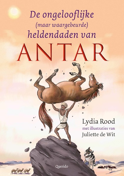 De ongelooflijke (maar waargebeurde) verhalen van Antar - Lydia Rood (ISBN 9789045129358)