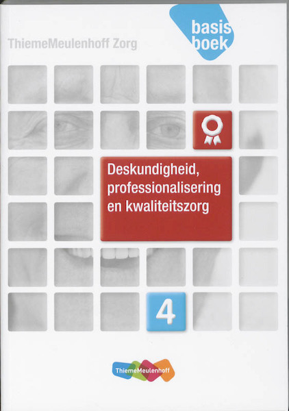 Deskundigheid, professionalisering en kwaliteitszorg Niveau 4 Basisboek - Nienke Lokhorst, Yvonne de Smidt, Gerrie Leenen, Ben Claessens (ISBN 9789006924459)