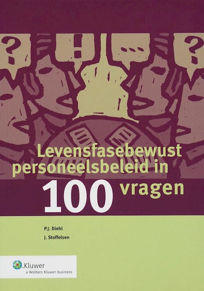 Levensfasebewust personeelsbeleid in 100 vragen - (ISBN 9789013038620)