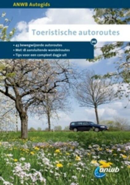 Autogids Toeristische autoroutes - (ISBN 9789018032050)