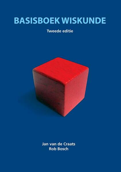 Basisboek wiskunde - Jan van de Craats, R. Bosch (ISBN 9789043016735)