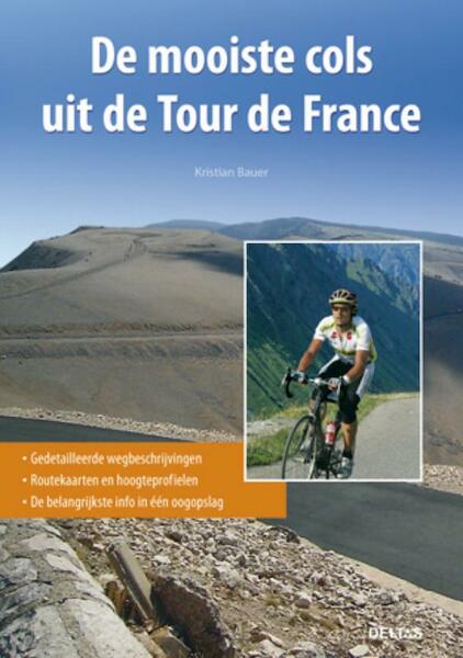 De mooiste cols uit de Tour de France - Kristian Bauer (ISBN 9789044727265)
