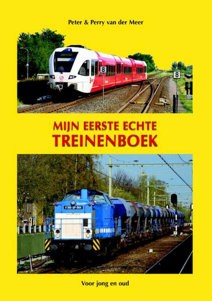 Mijn eerste echte treinenboek - Peter van der Meer, Perry van der Meer (ISBN 9789060133569)
