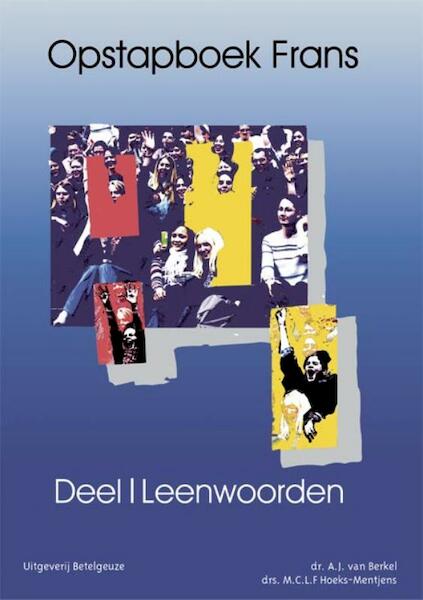 Opstapboek Frans 1 Leenwoorden - A.J. van Berkel (ISBN 9789087080136)