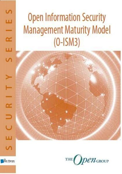 Open Information Security Management Maturity Model (O-ISM3) - (ISBN 9789087536657)