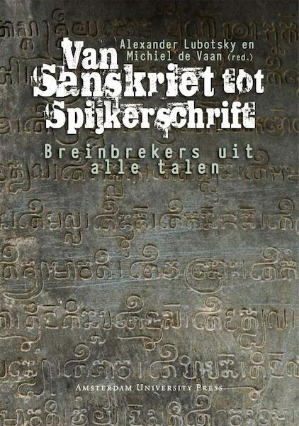 Van Sanskriet tot Spijkerschrift - (ISBN 9789089641793)