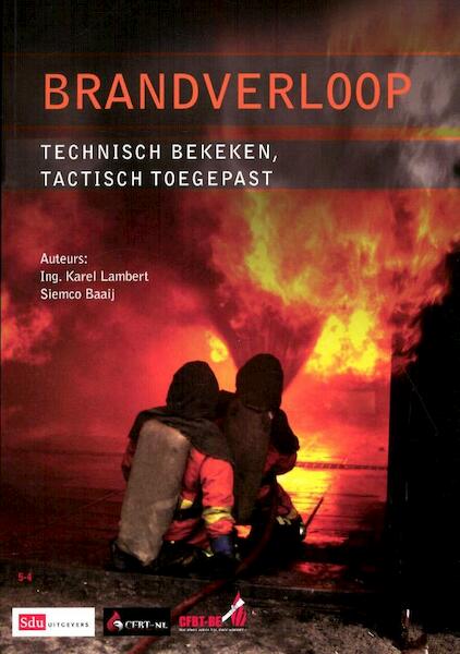 Brandverloop technisch bekeken, tactisch toegepast - Karel Lambert, Siemco Baaij (ISBN 9789012574174)
