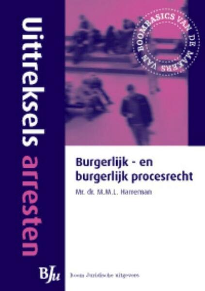 Uittreksels arresten Burgerlijk - en burgerlijk procesrecht - MML Harreman (ISBN 9789460941184)