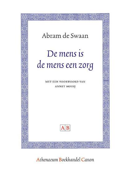 De mens is de mens een zorg - Abram de Swaan (ISBN 9789048510832)