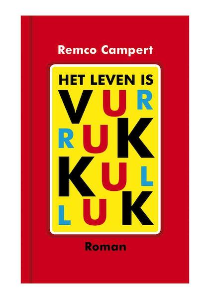 Het leven is vurrukkulluk - Remco Campert (ISBN 9789059651562)
