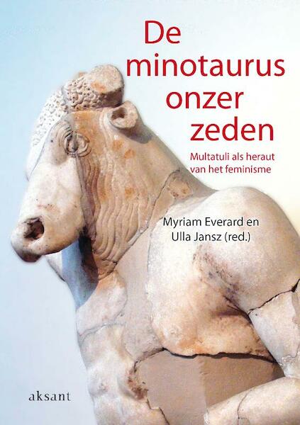 De minotaurus onzer zeden - Myriam Everard, Ulla Jansz (ISBN 9789048521456)