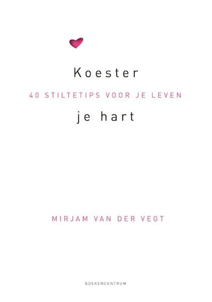 Koester je hart - Mirjam van der Vegt (ISBN 9789023920755)