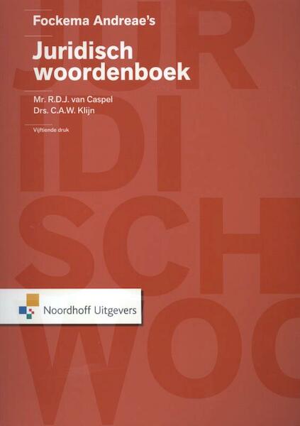 Fockema Andreae's juridisch woordenboek - R.D.J. van Caspel, C.A.W. Klijn (ISBN 9789001809461)
