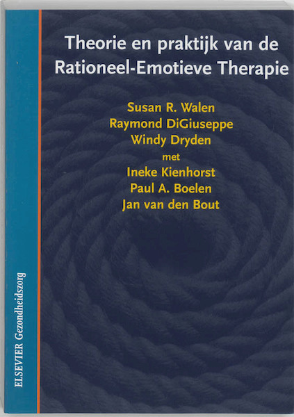 Theorie en praktijk van de rationeel emotieve therapie - S.R. Walen, R. DiGiuseppe, W. Dryden (ISBN 9789035222540)