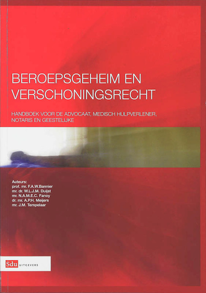 Beroepsgeheim en verschoningsrecht - (ISBN 9789012115414)
