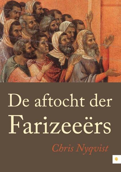 De aftocht der Farizeeers - Chris Nyqvist (ISBN 9789048423972)