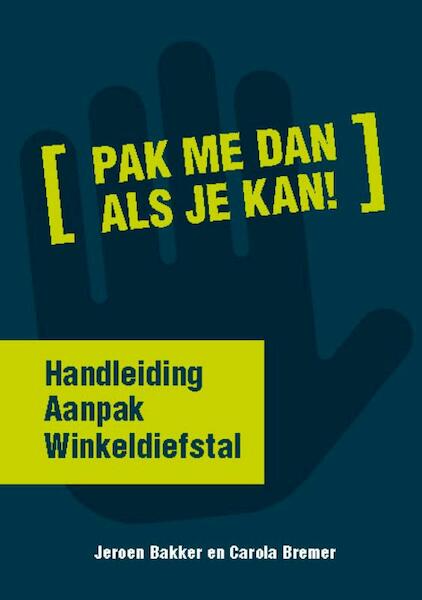 Aanpak Winkeldiefstal - J.F. Bakker, C. Bremer (ISBN 9789490045050)