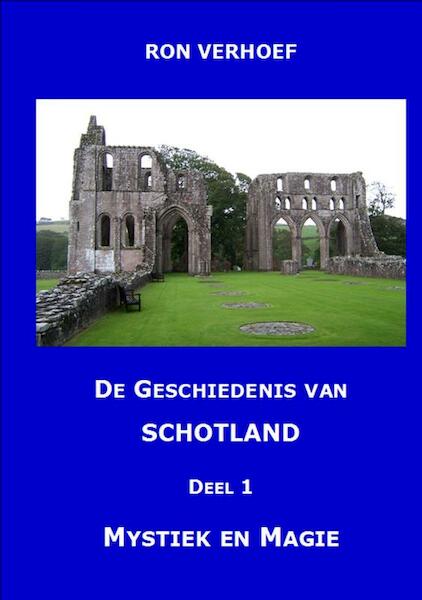 Geschiedenis van Schotland - Ron Verhoef (ISBN 9789461290557)