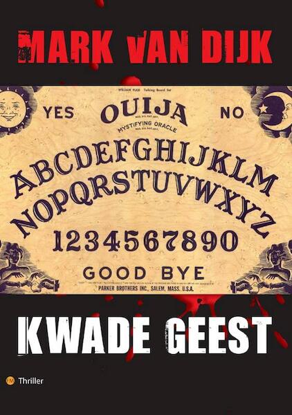 Kwade geest - Mark van Dijk (ISBN 9789400807228)