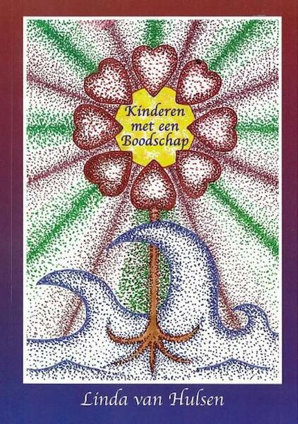 Kinderen met een boodschap - Linda van Hulsen (ISBN 9789081043045)