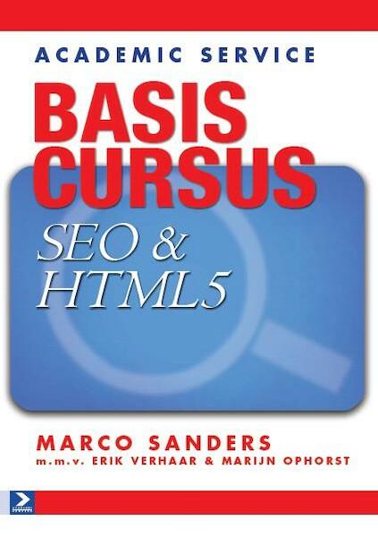 Basiscursus SEO en html5 - Marco Sanders, Marijn Ophorst (ISBN 9789012584821)