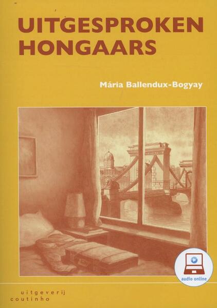 Uitgesproken Hongaars - Maria Ballendux-Bogyay (ISBN 9789046903315)