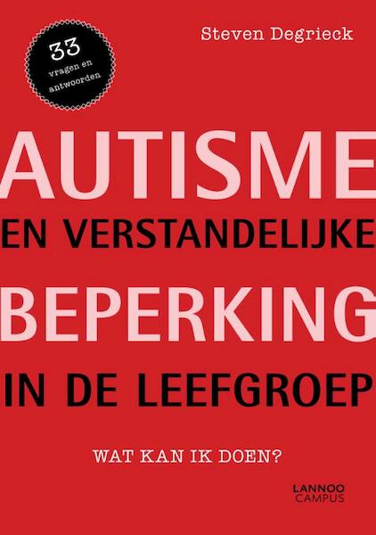 Autisme en verstandelijke beperking in de leefgroep - Steven Degrieck (ISBN 9789401404396)