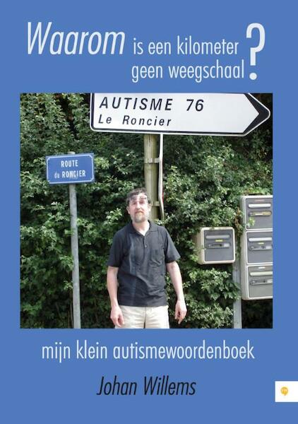 Waarom is een kilometer geen weegschaal? - Johan Willems (ISBN 9789400823280)