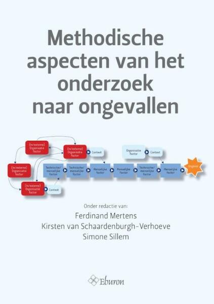 Methodische aspecten van het onderzoek naar ongevallen - Ferdinand Mertens, Kirsten van Schaardenburgh-Verhoeve, Simone Sillem (ISBN 9789059727281)