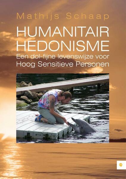 Humanitair hedonisme - Mathijs Schaap (ISBN 9789048427857)