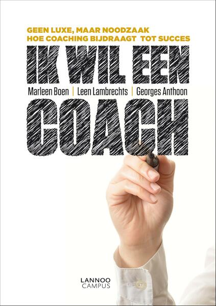 Ik wil een coach - Marleen Boen Lambrechts, Georges Anthoon (ISBN 9789401405768)